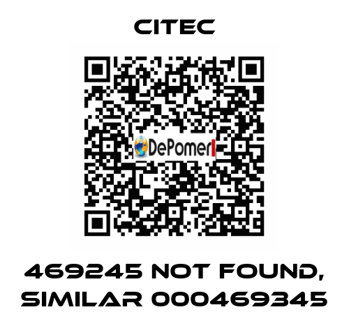 469245 not found, similar 000469345 Citec