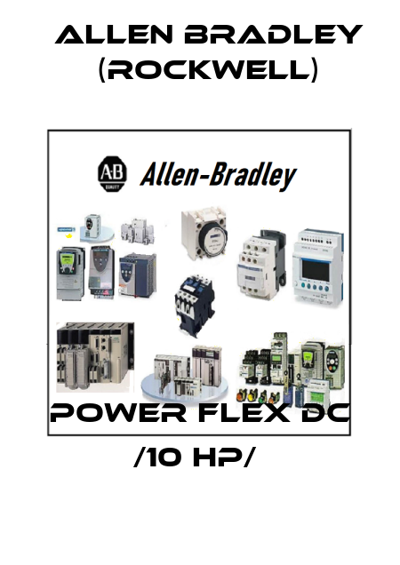 POWER FLEX DC /10 HP/  Allen Bradley (Rockwell)