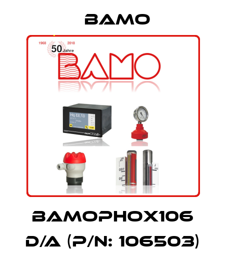 BAMOPHOX106 D/A (P/N: 106503) Bamo