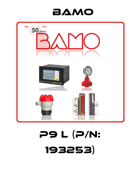 P9 L (P/N: 193253) Bamo