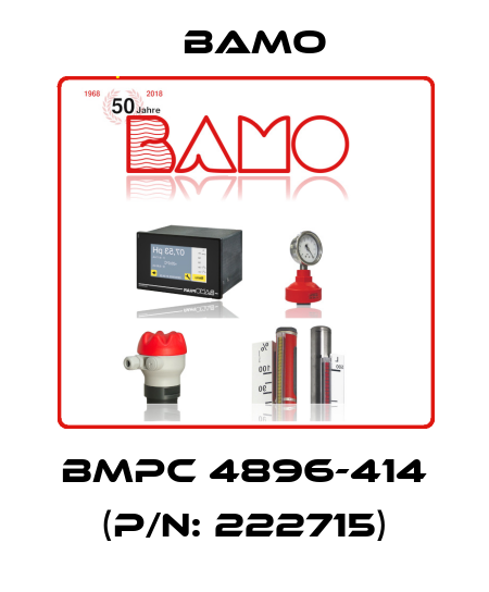 BMPC 4896-414 (P/N: 222715) Bamo