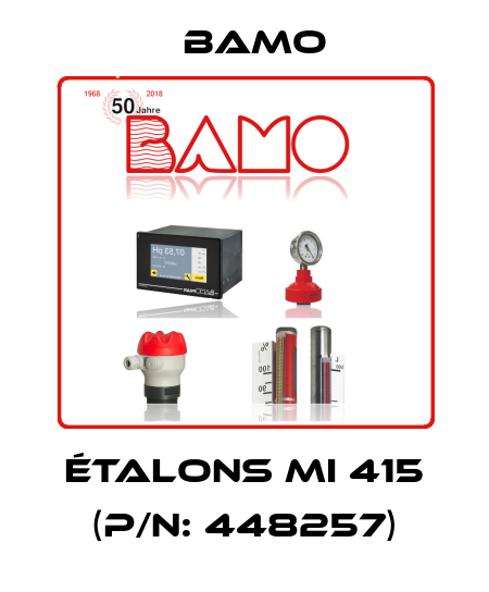 Étalons MI 415 (P/N: 448257) Bamo