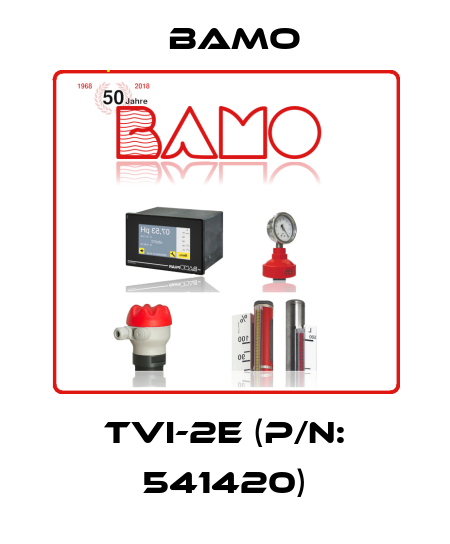 TVI-2E (P/N: 541420) Bamo