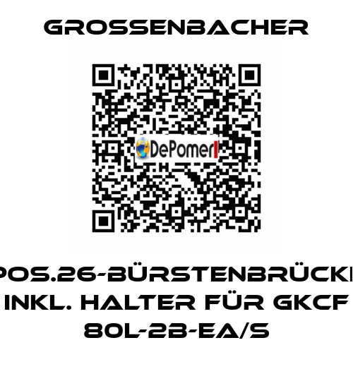 Pos.26-Bürstenbrücke inkl. Halter für GKCF 80L-2B-ea/S Grossenbacher