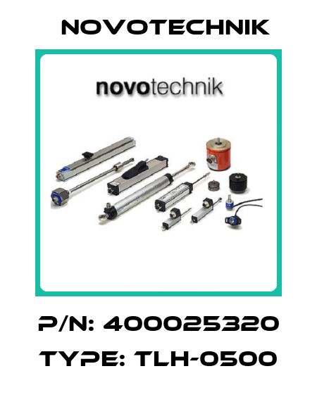 P/N: 400025320 Type: TLH-0500 Novotechnik