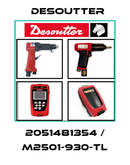 2051481354 / M2501-930-TL Desoutter
