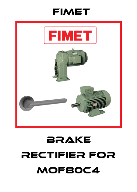 Brake Rectifier for MOF80C4 Fimet