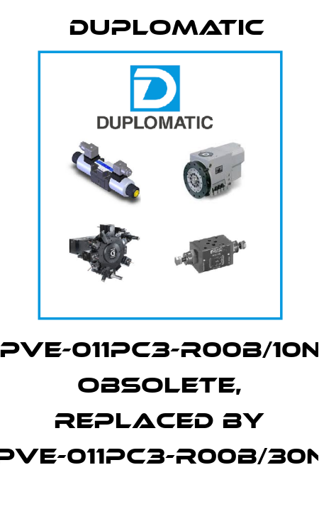 PVE-011PC3-R00B/10N obsolete, replaced by PVE-011PC3-R00B/30N Duplomatic