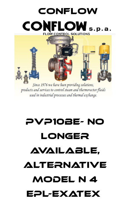 PVP10BE- no longer available, alternative model N 4 EPL-EXATEX  CONFLOW