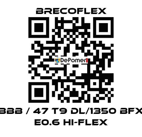 BBB / 47 T9 DL/1350 BFX E0.6 Hi-Flex Brecoflex