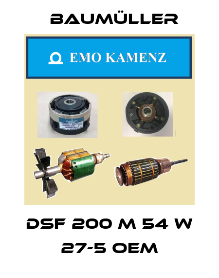 DSF 200 M 54 W 27-5 oem Baumüller