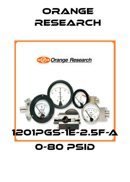 1201PGS-1E-2.5F-A 0-80 PSID Orange Research