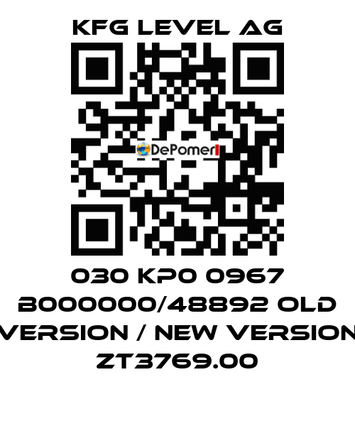 030 KP0 0967 B000000/48892 old version / new version ZT3769.00 KFG Level AG