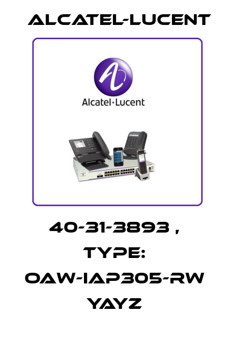 40-31-3893 , Type: OAW-IAP305-RW YAYZ Alcatel-Lucent