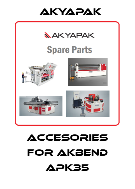 Accesories For AKBEND APK35 Akyapak