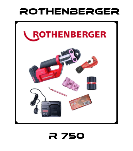 R 750 Rothenberger