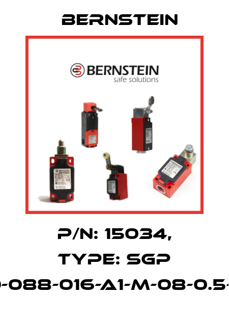 P/N: 15034, Type: SGP 30-088-016-A1-M-08-0.5-J5 Bernstein