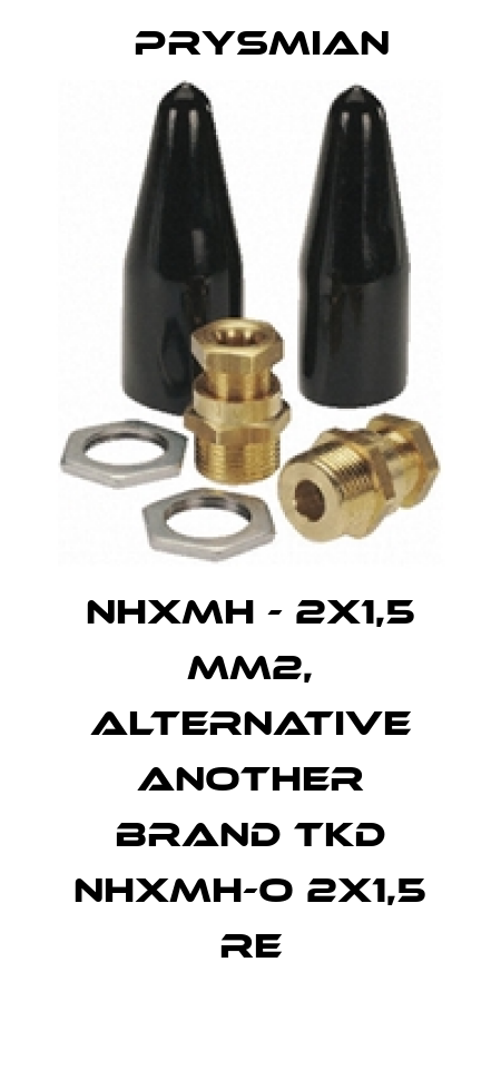 NHXMH - 2X1,5 mm2, alternative another brand TKD NHXMH-O 2X1,5 RE Prysmian