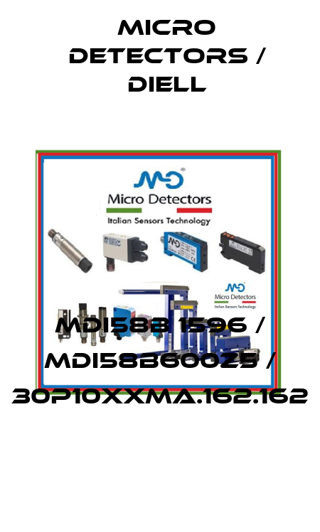 MDI58B 1596 / MDI58B600Z5 / 30P10XXMA.162.162
 Micro Detectors / Diell
