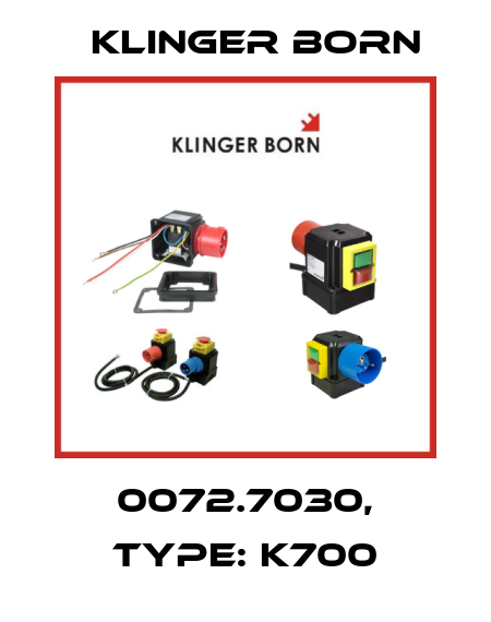 0072.7030, Type: K700 Klinger Born