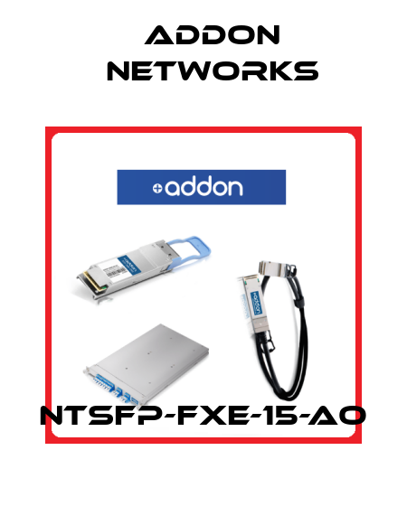NTSFP-FXE-15-AO Addon Networks