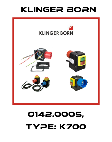 0142.0005, Type: K700 Klinger Born