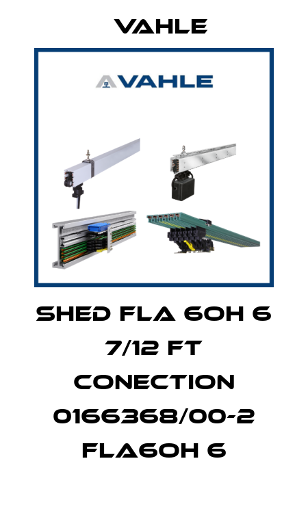 SHED FLA 6OH 6 7/12 ft conection 0166368/00-2 FLA6OH 6 Vahle