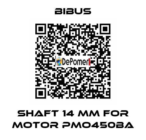 Shaft 14 mm for motor PMO450BA Bibus