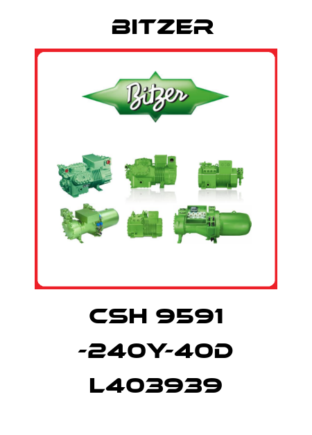 CSH 9591 -240Y-40D L403939 Bitzer