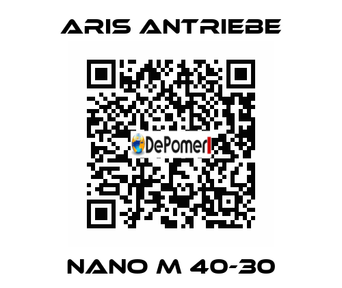 Nano M 40-30 Aris Antriebe