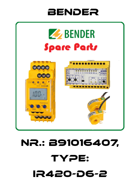 Nr.: B91016407, Type: IR420-D6-2 Bender