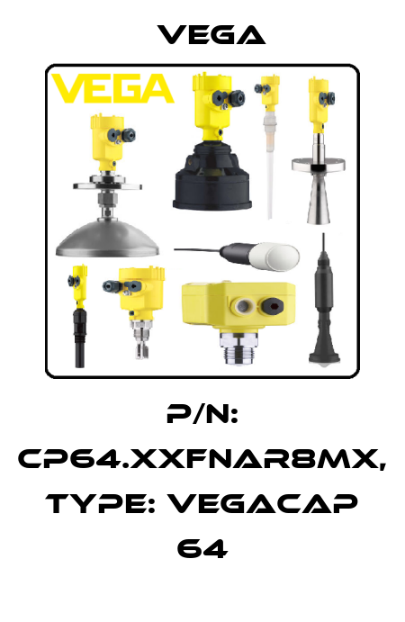 P/N: CP64.XXFNAR8MX, Type: VEGACAP 64 Vega