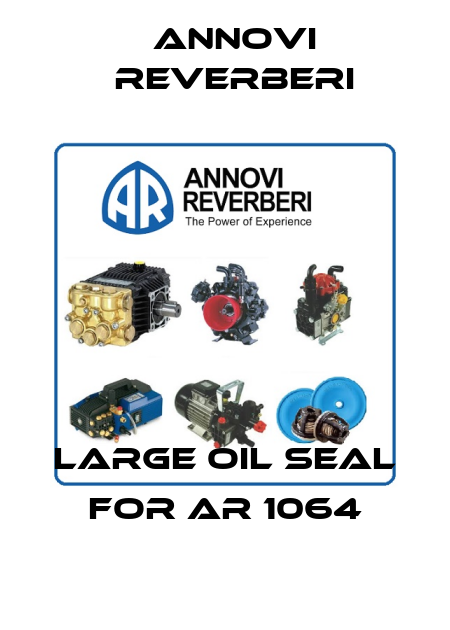 Large oil seal For AR 1064 Annovi Reverberi