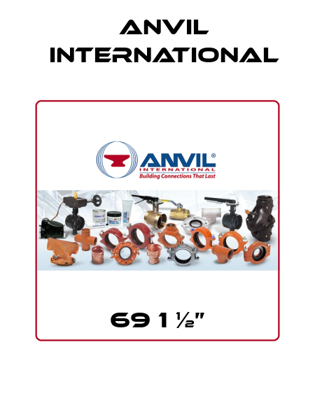 69 1 ½” Anvil International
