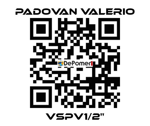 VSPV1/2" PADOVAN VALERIO