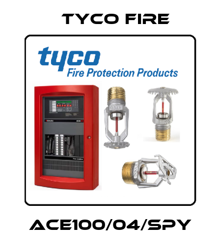 ACE100/04/SPY Tyco Fire