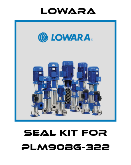 seal kit for PLM90BG-322 Lowara