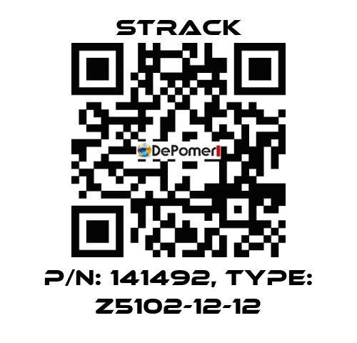 P/N: 141492, Type: Z5102-12-12 Strack