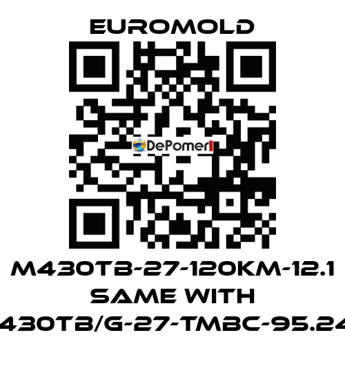 M430TB-27-120KM-12.1 same with M430TB/G-27-TMBC-95.240 EUROMOLD