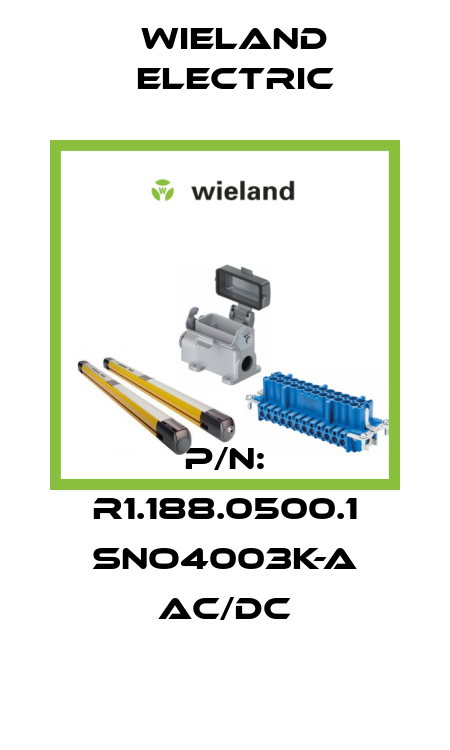 P/N: R1.188.0500.1 SNO4003K-A AC/DC Wieland Electric