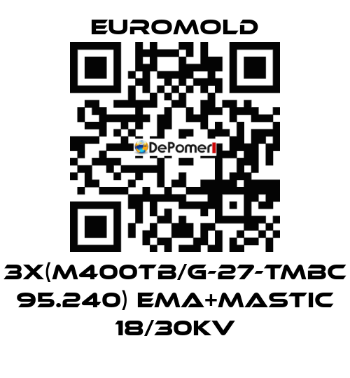 3x(M400TB/G-27-TMBC 95.240) EMA+MASTIC 18/30KV EUROMOLD