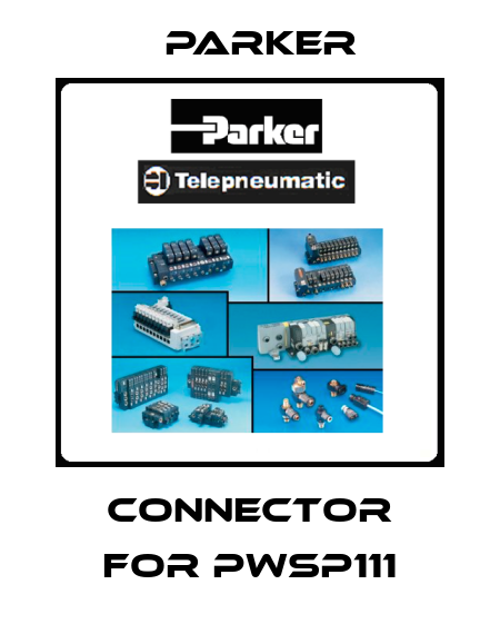 connector for PWSP111 Parker