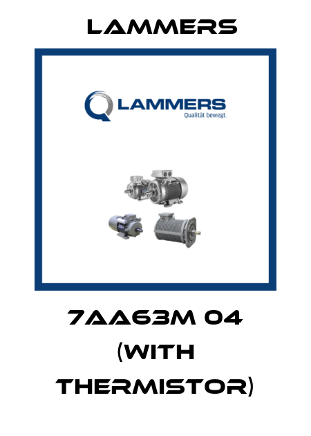 7AA63M 04 (with Thermistor) Lammers
