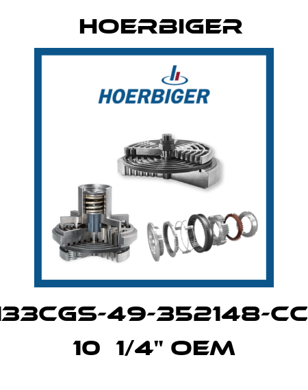 133CGS-49-352148-CC. 10  1/4" OEM Hoerbiger