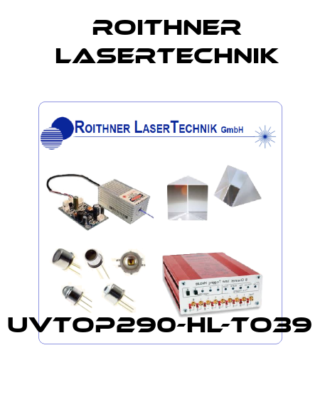 UVTOP290-HL-TO39 Roithner LaserTechnik