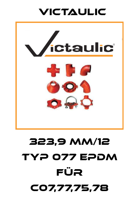 323,9 mm/12 Typ 077 EPDM für C07,77,75,78 Victaulic