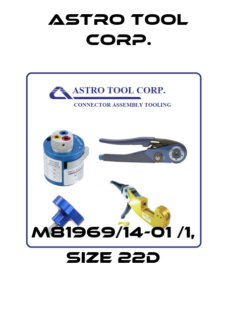 M81969/14-01 /1, Size 22D Astro Tool Corp.