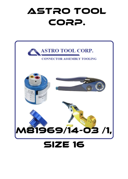 M81969/14-03 /1, Size 16 Astro Tool Corp.