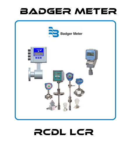 RCDL LCR  Badger Meter