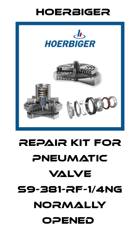 REPAIR KIT FOR PNEUMATIC VALVE S9-381-RF-1/4NG NORMALLY OPENED  Hoerbiger